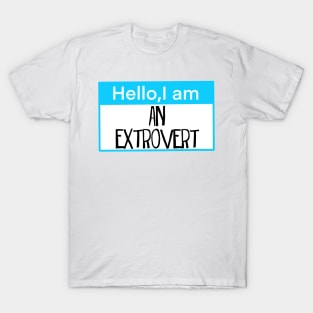 Hello I am an Extrovert T-Shirt